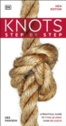 Image for Step by step knots  : a practical guide to tying &amp; using over 100 knots