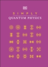 Image for Simply quantum physics