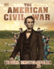 Image for The American Civil War Visual Encyclopedia