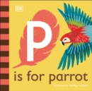 Image for P is for Parrot