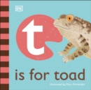Image for T is for Toad