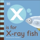 Image for X is for X-Ray Fish