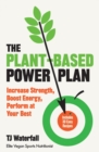 Image for The plant-based power plan  : increase strength, boost energy, perform at your best