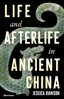 Image for Life and afterlife in ancient China