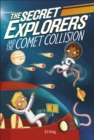 Image for The secret explorers and the comet collision.