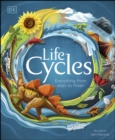 Image for Life Cycles: Everything from Start to Finish