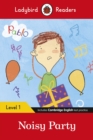 Image for Ladybird Readers Level 1 - Pablo - Noisy Party (ELT Graded Reader)