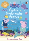 Image for Peppa Pig: Peppa's Underwater Friends : Sticker Activity Book