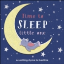 Image for Time to Sleep, Little One: A Soothing Rhyme for Bedtime