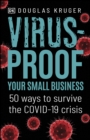 Image for Virus-Proof Your Small Business: 50 Ways to Survive the Covid-19 Crisis