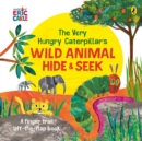 Image for The very hungry caterpillar&#39;s wild animal hide &amp; seek