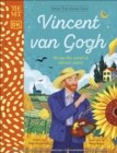 Image for Vincent van Gogh  : he saw the world in vibrant colours