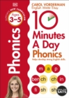 10 Minutes a Day Phonics: Ages 3-5 - Vorderman, Carol