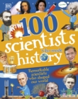 Image for 100 scientists who made history: remarkable scientists who shaped our world