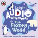 Image for Ladybird Audio Adventures: The Frozen World