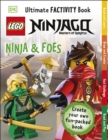 Image for LEGO NINJAGO Ninja &amp; Foes Ultimate Factivity Book