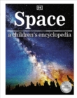 Image for Space: A Children&#39;s Encyclopedia