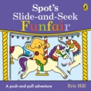 Image for Spot&#39;s slide-and-seek funfair