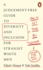 Image for Get Your Act Together: A Judgement-Free Guide to Diversity and Inclusion for Straight White Men