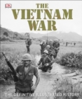 Image for The Vietnam War: the definitive illustrated history.