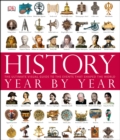 Image for History year by year: the ultimate visual guide to the events that shaped the world