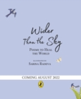 Image for Wider Than the Sky : Poems to Heal the World