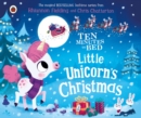 Image for Ten Minutes to Bed: Little Unicorn&#39;s Christmas