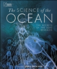 Image for The Science of the Ocean: The Secrets of the Seas Revealed