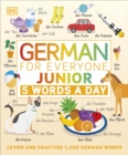 Image for German for Everyone Junior 5 Words a Day : Learn and Practise 1,000 German Words