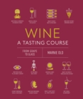 Image for Wine a tasting course  : from grape to glass