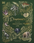 Dinosaurs and other prehistoric life - Anusuya Chinsamy-Turan, Prof