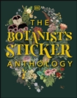 Image for The Botanist&#39;s Sticker Anthology : With More Than 1,000 Vintage Stickers