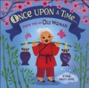 Image for Once upon a time...there was an old woman  : a tale about hope