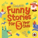 Image for Ladybird Funny Stories for 5 Year Olds