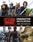 Image for Star Wars, the Clone Wars character encyclopedia  : join the battle!
