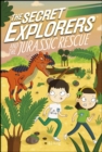 Image for The secret explorers and the Jurassic rescue