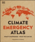 Image for Climate emergency atlas: what&#39;s happening - what we can do.