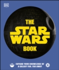 Image for The Star Wars Book: Expand Your Knowledge of a Galaxy Far, Far Away