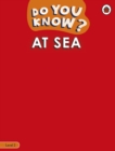 Image for Do You Know? Level 2 - At Sea