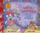 Image for The Fairytale Hairdresser and the Little Mermaid