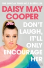 Image for Don&#39;t Laugh, It Will Only Encourage Her