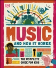 Image for Music and how it works: the complete guide for kids