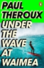 Image for Under the Wave at Waimea