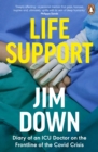 Image for Life support  : diary of an ICU doctor on the frontline of the covid crisis