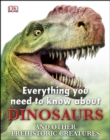 Image for Everything you need to know about dinosaurs and other prehistoric creatures