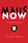 Image for Maus now  : selected writing