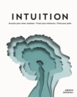 Image for Intuition: access your inner wisdom, trust your instincts, find your path.