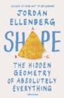 Image for Shape : The Hidden Geometry of Absolutely Everything