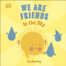 Image for We are friends in the sky