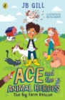 Image for Ace and the Animal Heroes: The Big Farm Rescue